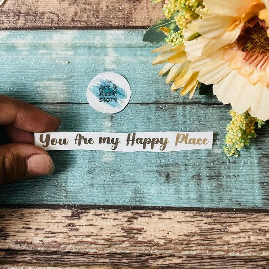 You Are My Happy Place Metal Sticker